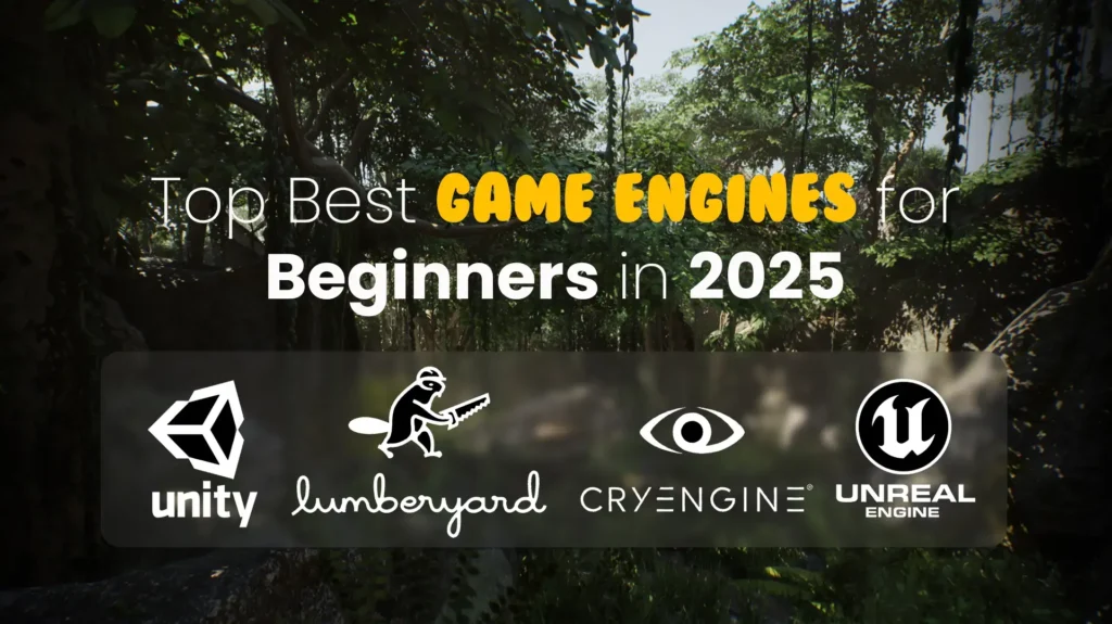Top Best Game Engines for Beginners in 2025